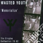 Wasted Youth - Memorialize
