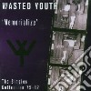 Wasted Youth - Memorialize cd