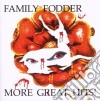 Family Fodder - More Great Hits! (2 Cd) cd