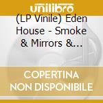(LP Vinile) Eden House - Smoke & Mirrors & Other Ghosts vinile
