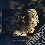 Eden House (The) - Songs For The Broken Ones cd