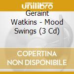 Geraint Watkins - Mood Swings (3 Cd) cd