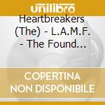 Heartbreakers (The) - L.A.M.F. - The Found '77 Masters (2 Cd) cd musicale