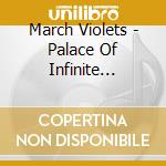March Violets - Palace Of Infinite Darkness (5 Cd) cd musicale