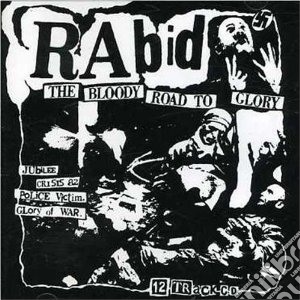 Rabid - Bloody Road To Glory cd musicale di RABID