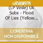 (LP Vinile) Uk Subs - Flood Of Lies (Yellow Ochre Vinyl) vinile
