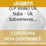 (LP Vinile) Uk Subs - Uk Subversives (The Fall Out Singles Collection) lp vinile