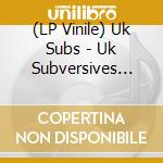 (LP Vinile) Uk Subs - Uk Subversives (The Fall Out Singles Collection) vinile