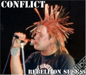 Rebellion Sucks cd musicale di CONFLICT