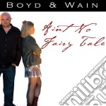 Boyd & Wain - Aint No Fairy Tale