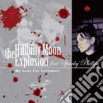 (LP Vinile) Hillbilly Moon Explosion (The) - My Love For Evermore (7') vinile