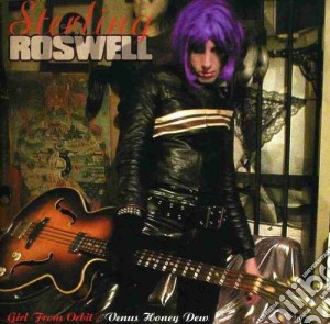 Sterling Roswell - Girl From Orbit cd musicale di Sterling Roswell
