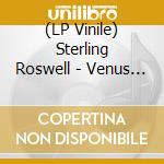 (LP Vinile) Sterling Roswell - Venus Honey Dew (7