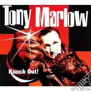 Tony Marlow - Knock Out! cd musicale di Tony Marlow