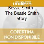 Bessie Smith - The Bessie Smith Story cd musicale di SMITH BESSIE