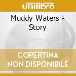 Muddy Waters - Story cd