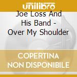 Joe Loss And His Band - Over My Shoulder cd musicale di Joe Loss And His Band