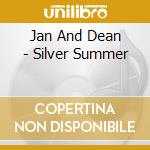Jan And Dean - Silver Summer cd