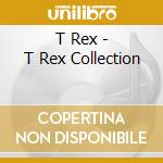 T Rex - T Rex Collection cd musicale di T Rex