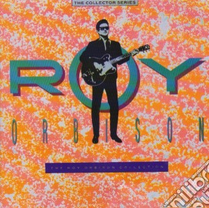 Roy Orbison - The Roy Orbison Collection cd musicale di Roy Orbison