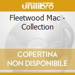 Fleetwood Mac - Collection cd musicale di Fleetwood Mac