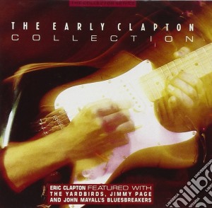 Eric Clapton - Early Collection cd musicale di Eric Clapton