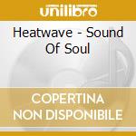 Heatwave - Sound Of Soul cd