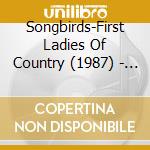Songbirds-First Ladies Of Country (1987) - 'Crystal Gayle, Dolly Parton, Linda Ronst'