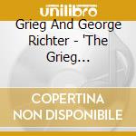 Grieg And George Richter - 