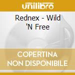 Rednex - Wild 'N Free cd