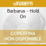Barbarus - Hold On cd
