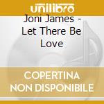 Joni James - Let There Be Love cd