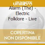 Alarm (The) - Electric Folklore - Live cd