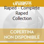 Raped - Complete Raped Collection cd