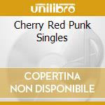 Cherry Red Punk Singles cd