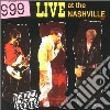 999 - Live At The Nashville cd