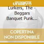 Lurkers, The - Beggars Banquet Punk Singles cd musicale di LURKERS