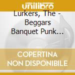 Lurkers, The - Beggars Banquet Punk Singles cd