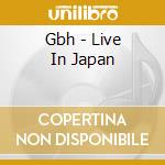 Gbh - Live In Japan cd