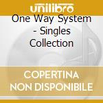 One Way System - Singles Collection cd