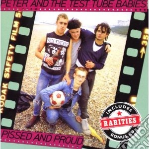 Peter & The Test Tube Babies - Pissed And Proud (2 Cd) cd musicale di PETER & TEST TUBE BA
