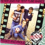 Peter & The Test Tube Babies - Pissed And Proud (2 Cd) cd