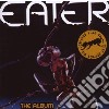 Eater - The Album (Expanded Edition) (2 Cd) cd