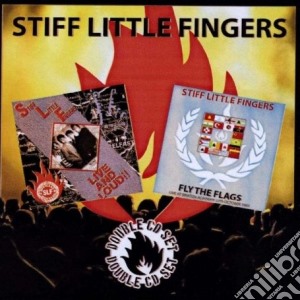 Live And Loud/fly The Flags cd musicale di STIFF LITTLE FINGERS