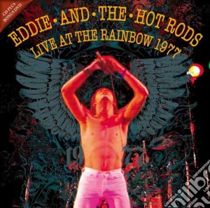 Eddie & The Hot Rods - Live At The Rainbow 1977 (2 Cd) cd musicale di Eddie and the hot ro