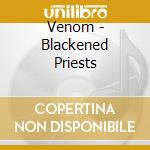 Venom - Blackened Priests cd