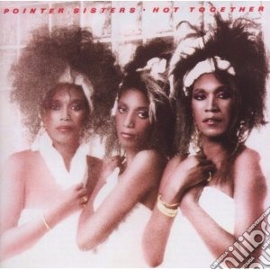 Pointer Sisters - Hot Together - Expandededition cd musicale di Sisters Pointer
