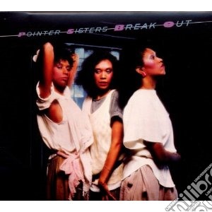 Pointer Sisters (The) - Break Out (Deluxe Special Edition) (2 Cd) cd musicale di Sisters Pointer