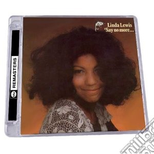 Linda Lewis - Say No More cd musicale di Linda Lewis