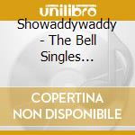 Showaddywaddy - The Bell Singles 1974-76 cd